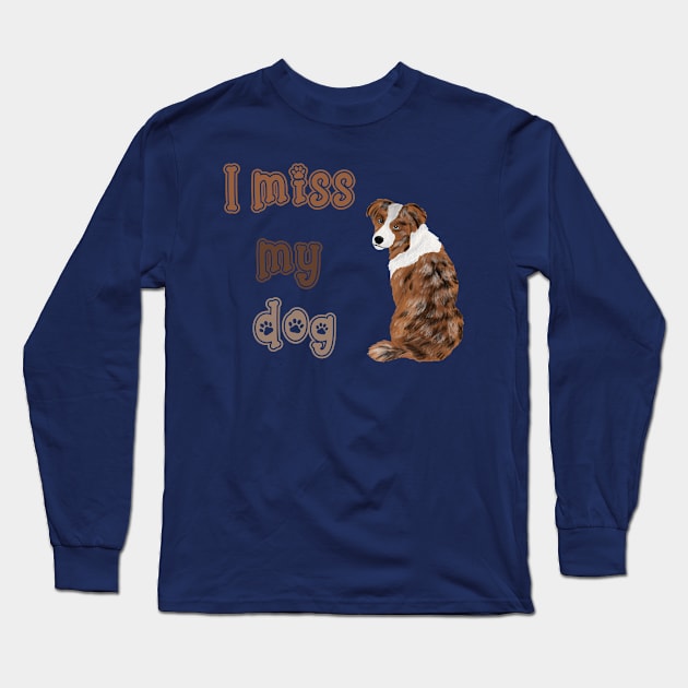 I miss my cute Dog Long Sleeve T-Shirt by Jane Winter